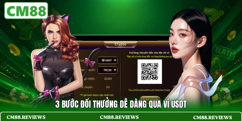 3 bước đổi thưởng dễ dàng qua ví USDT
