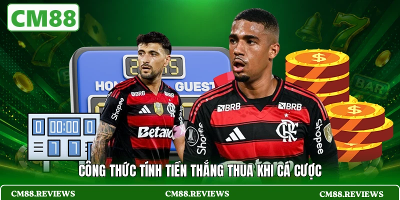 Công thức tính tiền thắng thua khi cá cược