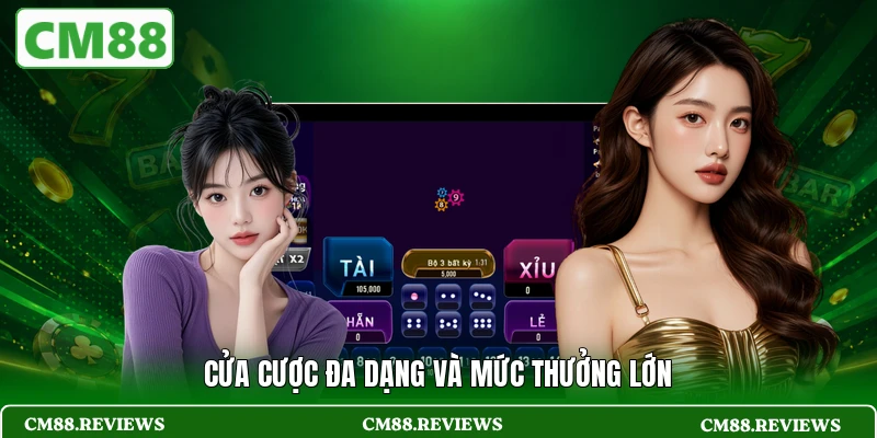Cửa cược đa dạng và mức thưởng lớn