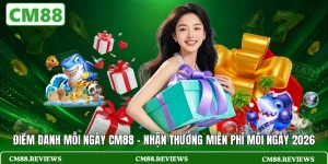 Điểm danh mỗi ngày CM88