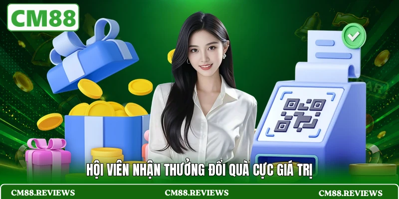 Hội viên nhận thưởng đổi quà cực giá trị