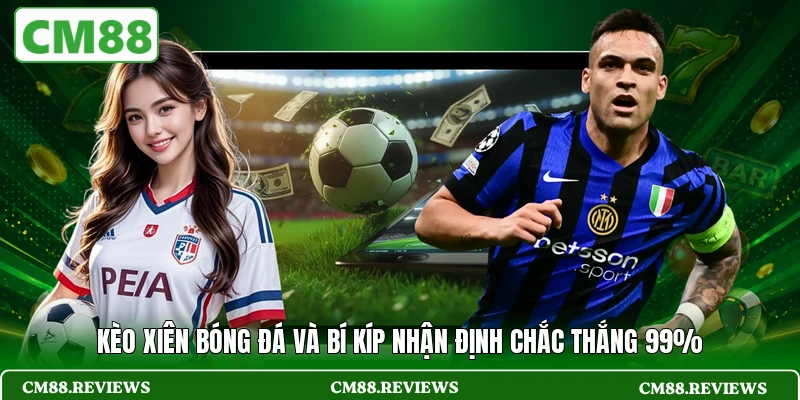 Kèo xiên bóng đá