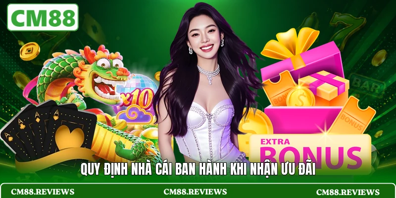 Quy định nhà cái ban hành khi nhận ưu đãi