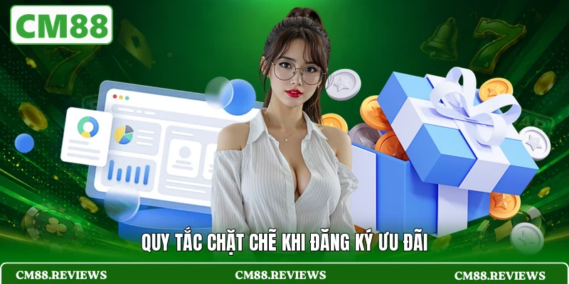 Quy tắc chặt chẽ khi đăng ký ưu đãi