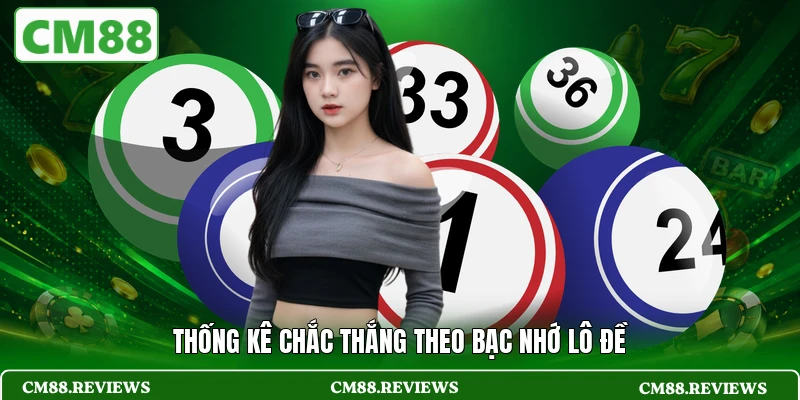 Thống kê chắc thắng theo bạc nhớ lô đề