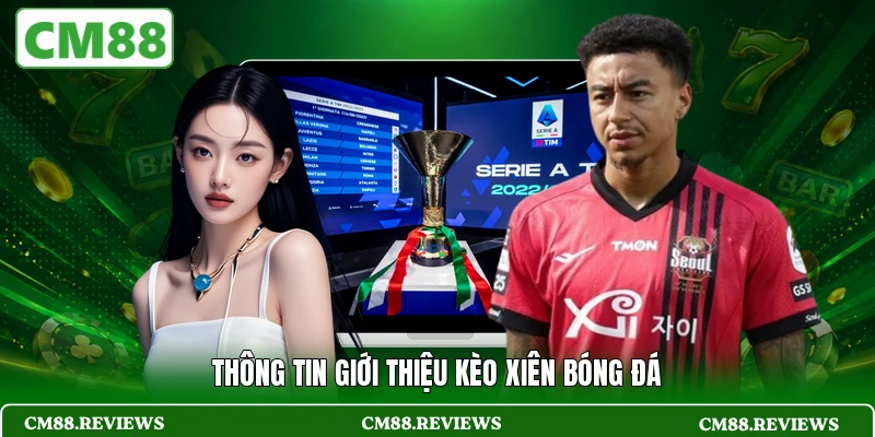 Thông tin giới thiệu kèo xiên bóng đá