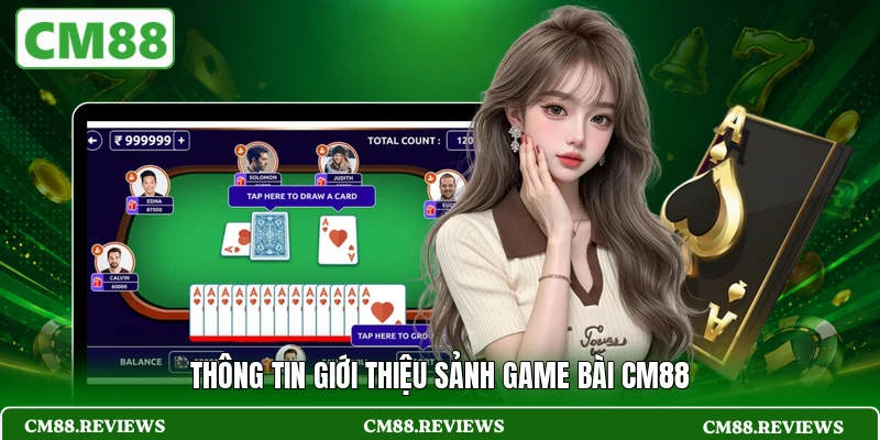 Thông tin giới thiệu sảnh game bài CM88