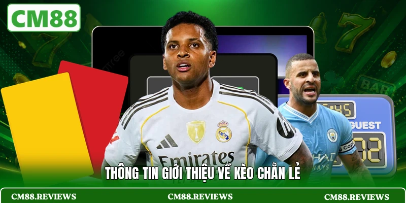 Thông tin giới thiệu về kèo chẵn lẻ