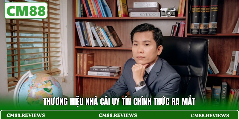 Thương hiệu nhà cái uy tín chính thức ra mắt