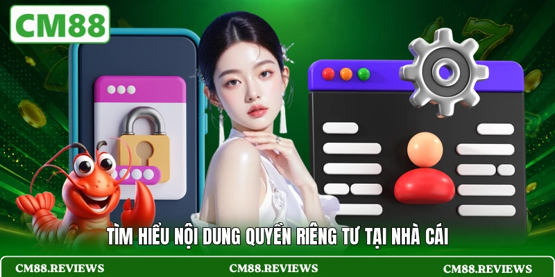 Tìm hiểu nội dung quyền riêng tư tại nhà cái